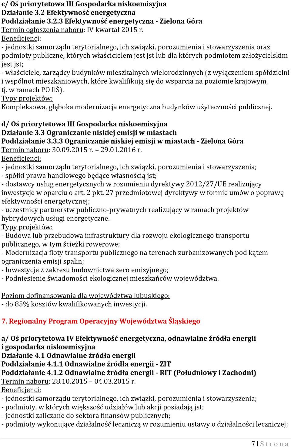 3 Efektywność energetyczna - Zielona Góra - jednostki samorządu terytorialnego, ich związki, porozumienia i stowarzyszenia oraz podmioty publiczne, których właścicielem jest jst lub dla których