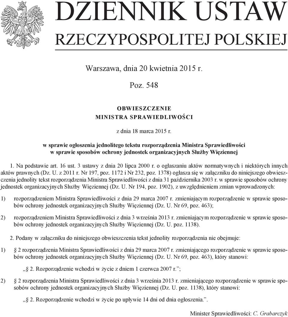 3 ustawy z dnia 20 lipca 2000 r. o ogłaszaniu aktów normatywnych i niektórych innych aktów prawnych (Dz. U. z 2011 r. Nr 197, poz. 1172 i Nr 232, poz.