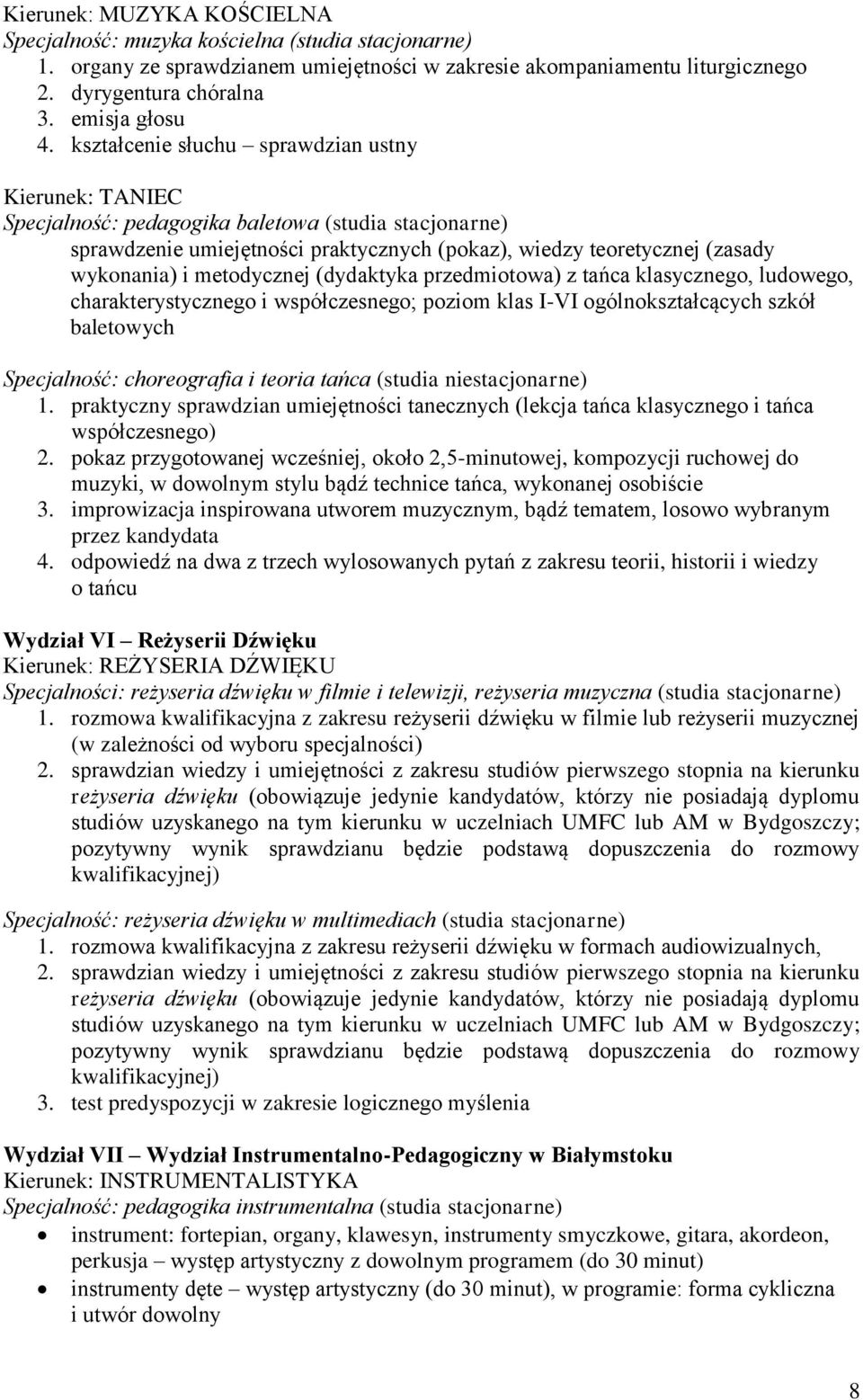 metodycznej (dydaktyka przedmiotowa) z tańca klasycznego, ludowego, charakterystycznego i współczesnego; poziom klas I-VI ogólnokształcących szkół baletowych Specjalność: choreografia i teoria tańca