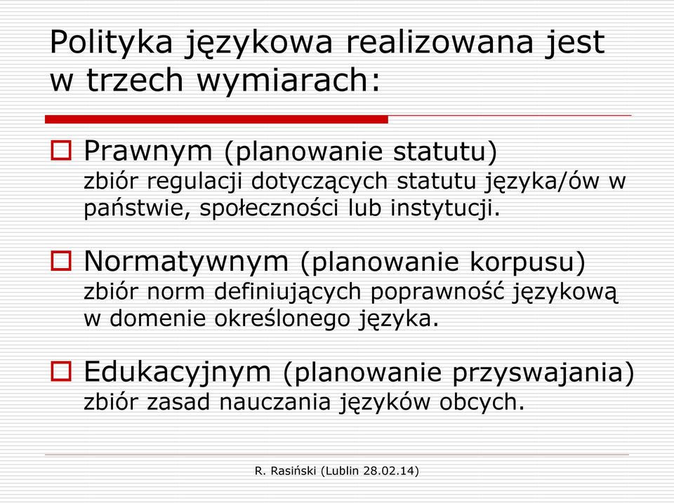 Normatywnym (planowanie korpusu) zbiór norm definiujących poprawność językową w domenie