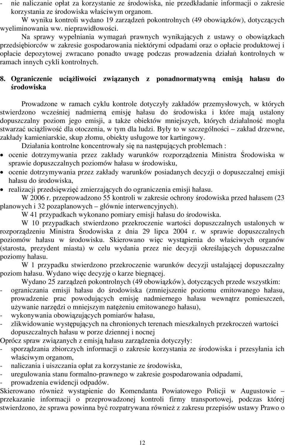 Na sprawy wypełniania wymagań prawnych wynikających z ustawy o obowiązkach przedsiębiorców w zakresie gospodarowania niektórymi odpadami oraz o opłacie produktowej i opłacie depozytowej zwracano