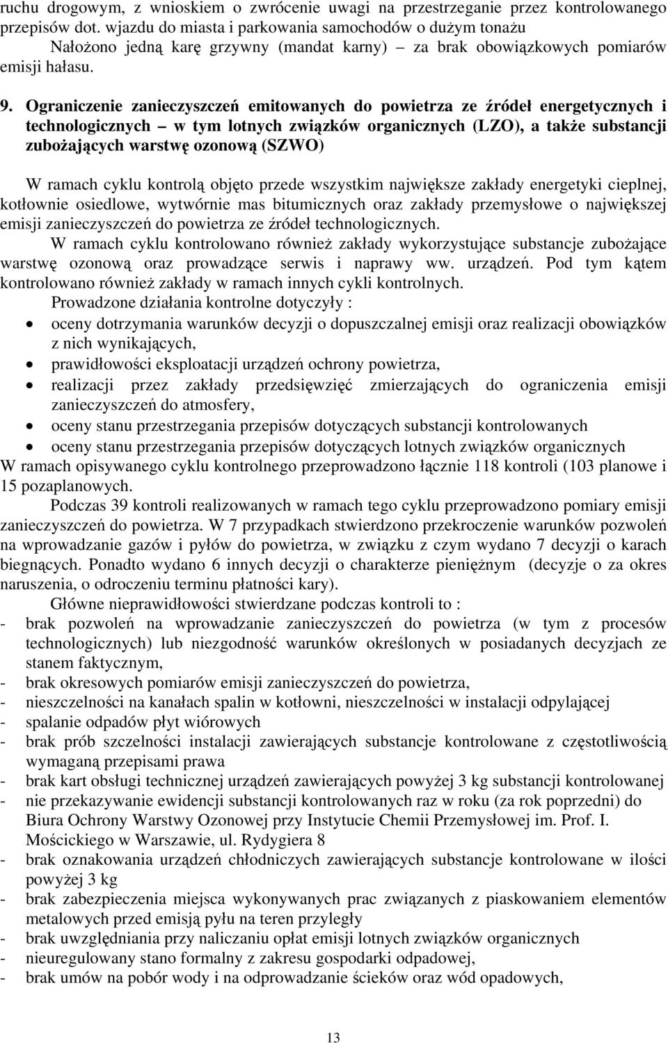 Ograniczenie zanieczyszczeń emitowanych do powietrza ze źródeł energetycznych i technologicznych w tym lotnych związków organicznych (LZO), a także substancji zubożających warstwę ozonową (SZWO) W