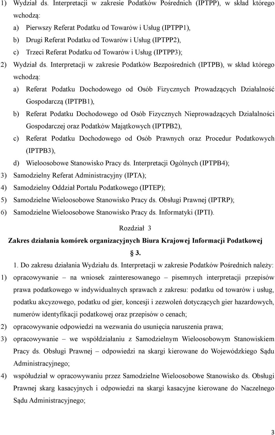 Referat Podatku od Towarów i Usług (IPTPP3); 2) Wydział ds.