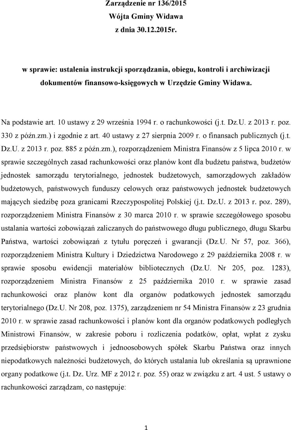 zm.), rozporządzeniem Ministra Finansów z 5 lipca 2010 r.