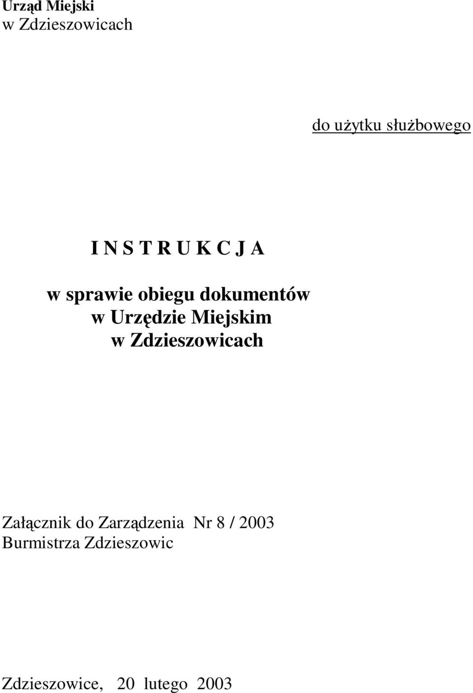 Miejskim w Zdzieszowicach Załcznik do Zarzdzenia Nr 8