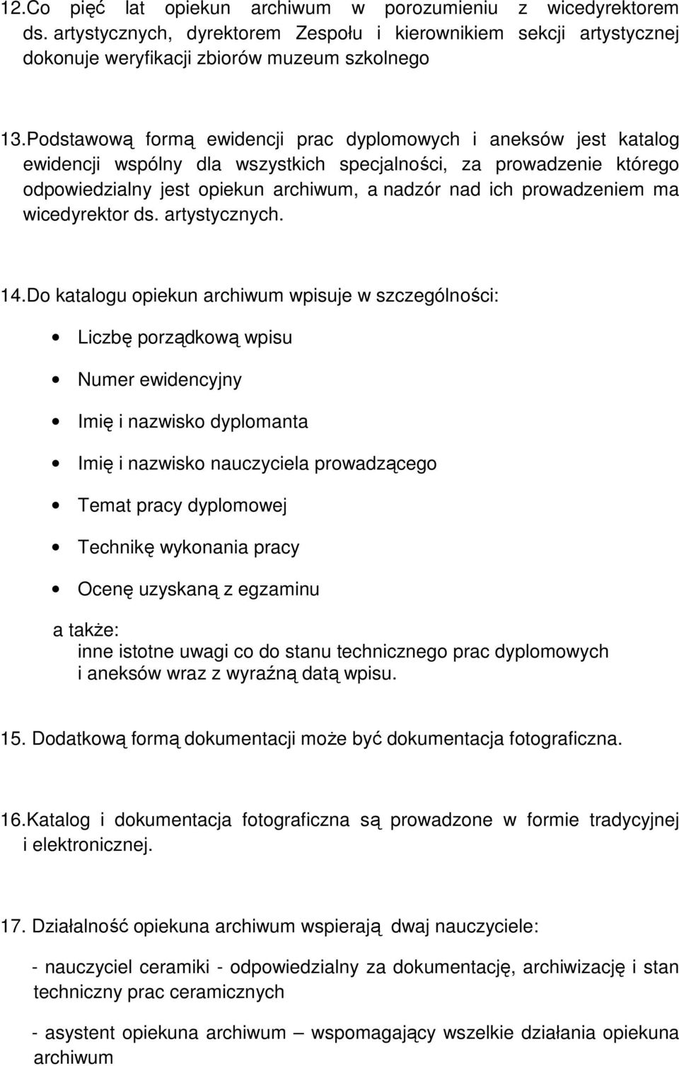 prowadzeniem ma wicedyrektor ds. artystycznych. 14.