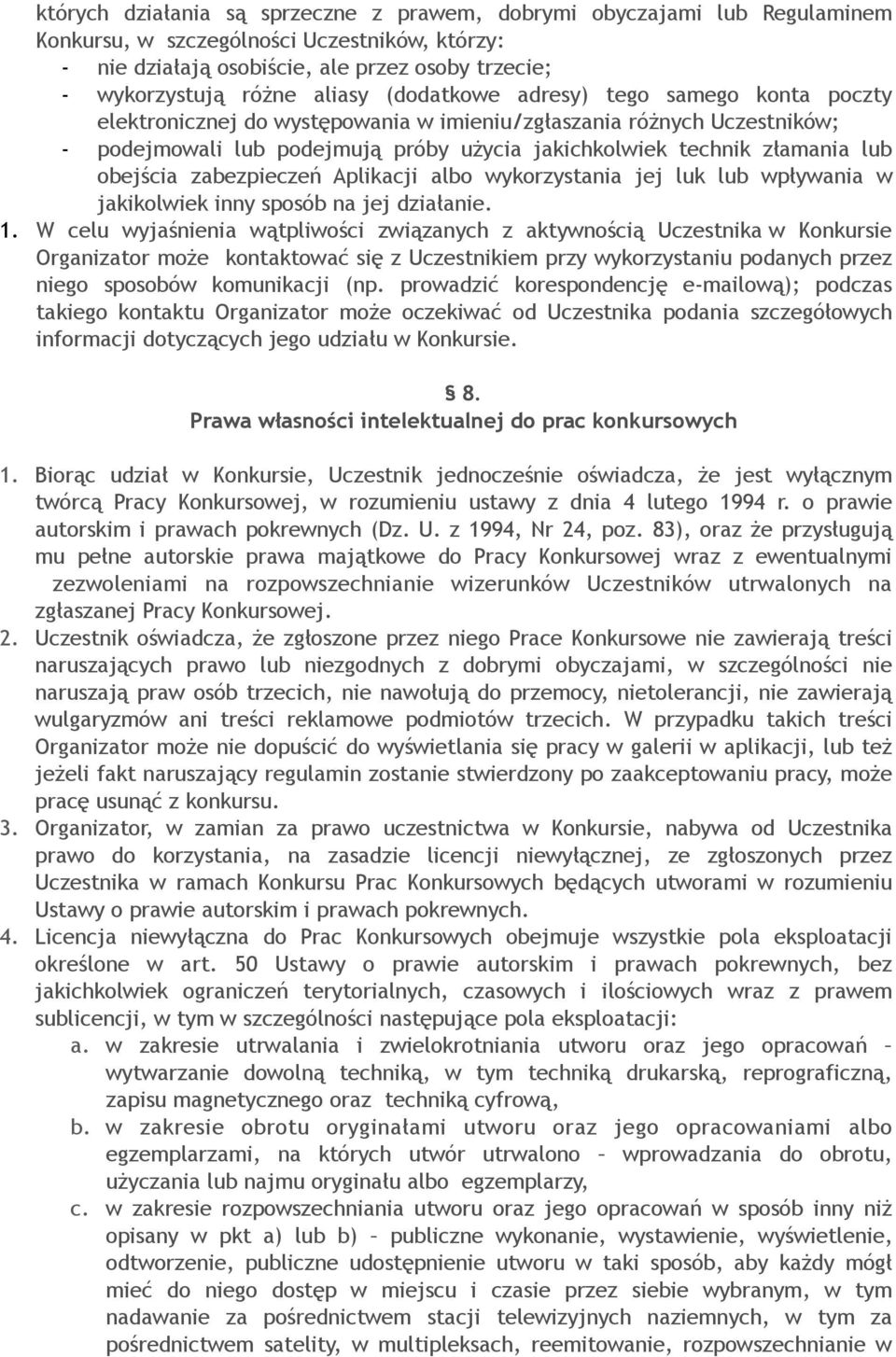 obejścia zabezpieczeń Aplikacji albo wykorzystania jej luk lub wpływania w jakikolwiek inny sposób na jej działanie. 1.