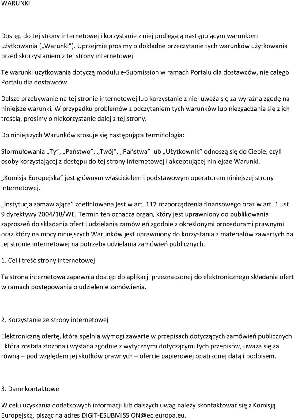 Te warunki użytkowania dotyczą modułu e-submission w ramach Portalu dla dostawców, nie całego Portalu dla dostawców.