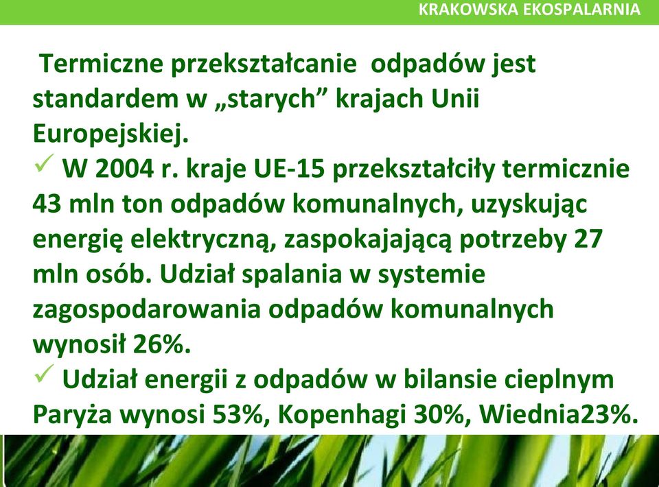 zaspokajającą potrzeby 27 mln osób.