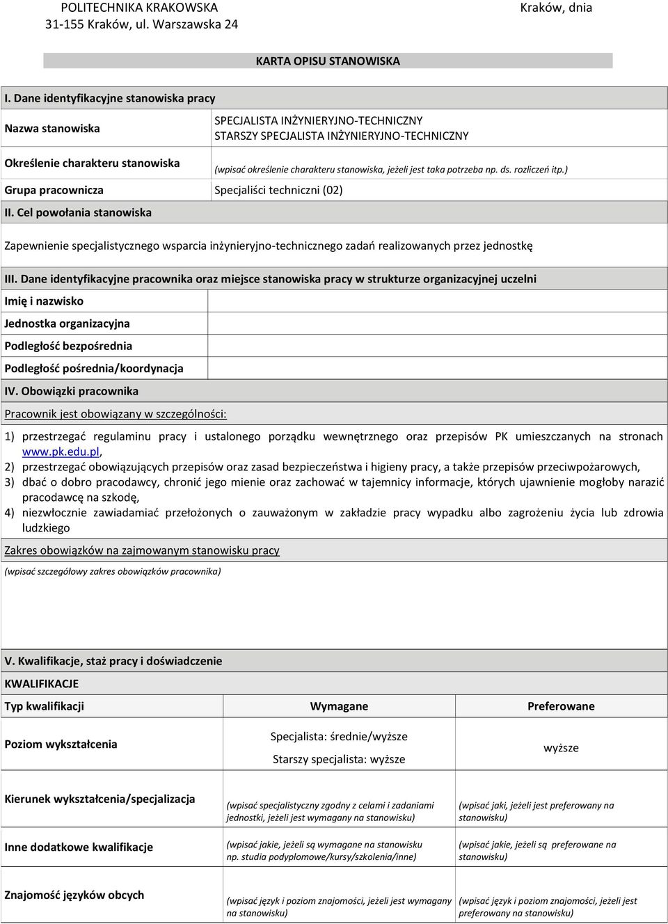 techniczni (02) II. Cel powołania stanowiska (wpisać określenie charakteru stanowiska, jeżeli jest taka potrzeba np. ds. rozliczeń itp.