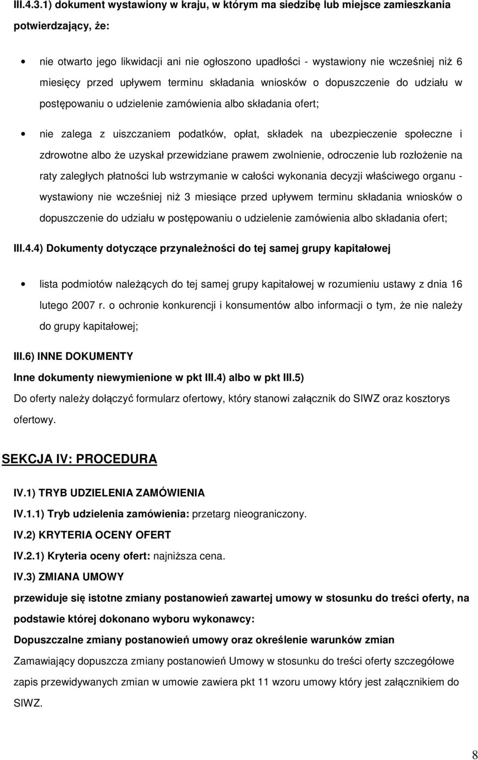 terminu składania wnisków dpuszczenie d udziału w pstępwaniu udzielenie zamówienia alb składania fert; nie zalega z uiszczaniem pdatków, płat, składek na ubezpieczenie spłeczne i zdrwtne alb że