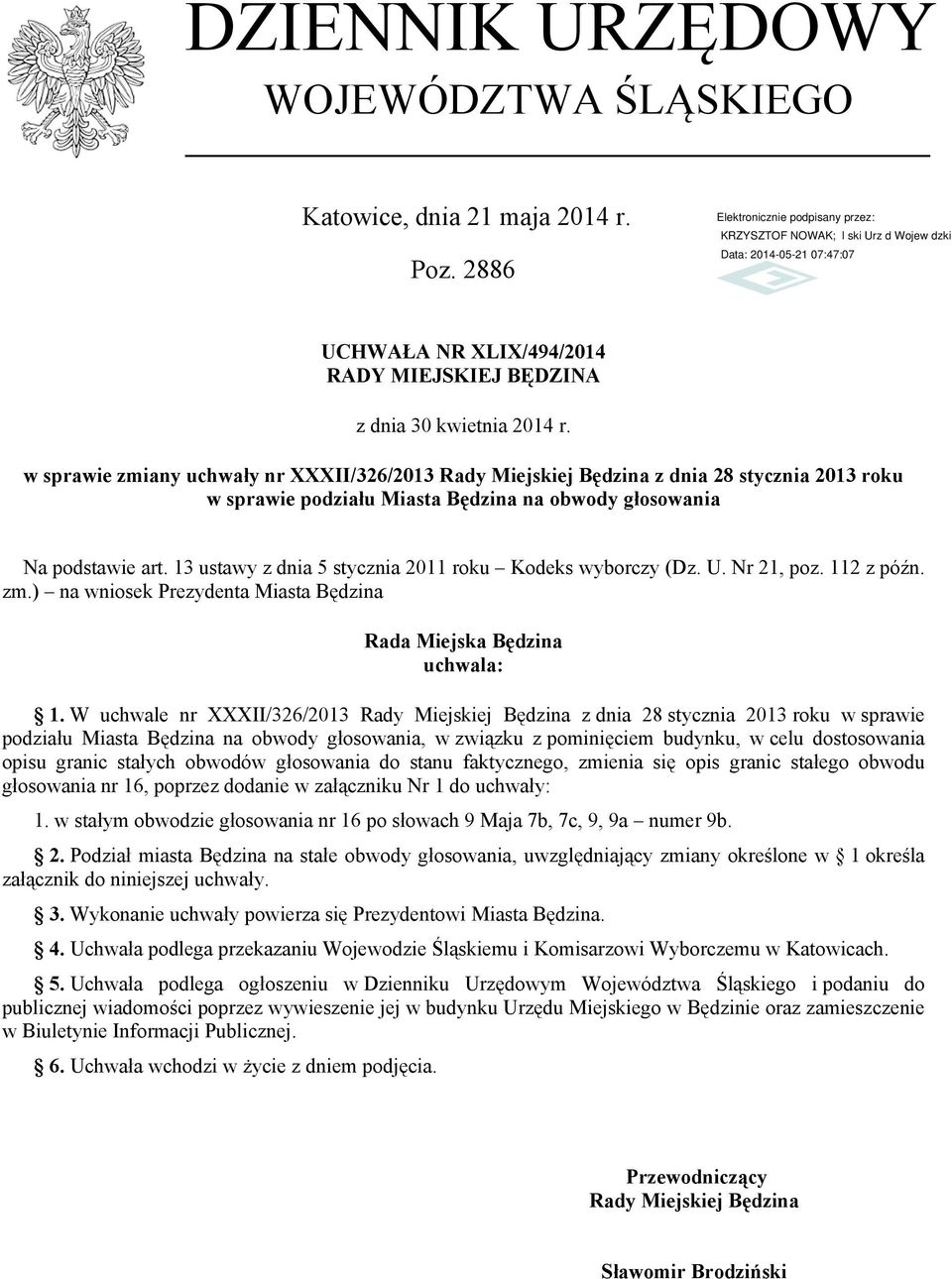 13 ustawy z dnia 5 stycznia 2011 roku Kodeks wyborczy (Dz. U. Nr 21, poz. 112 z późn. zm.) na wniosek Prezydenta Miasta Będzina Rada Miejska Będzina uchwala: 1.