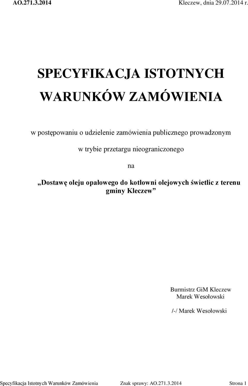 prowadzonym w trybie przetargu nieograniczonego na Dostawę oleju opałowego do kotłowni olejowych