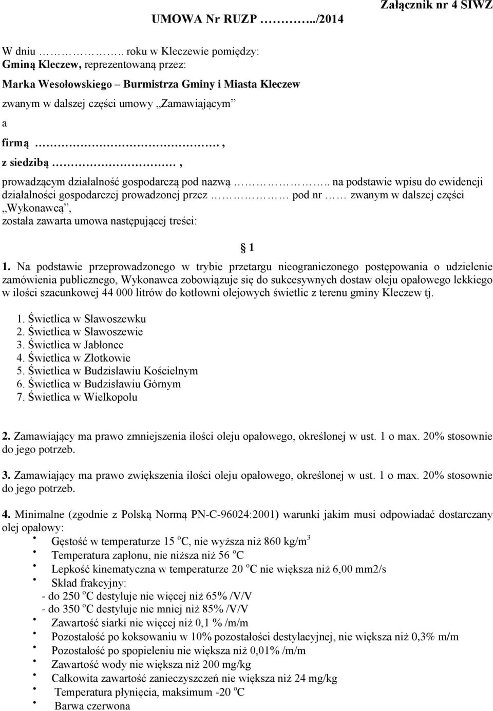 , z siedzibą, prowadzącym działalność gospodarczą pod nazwą.