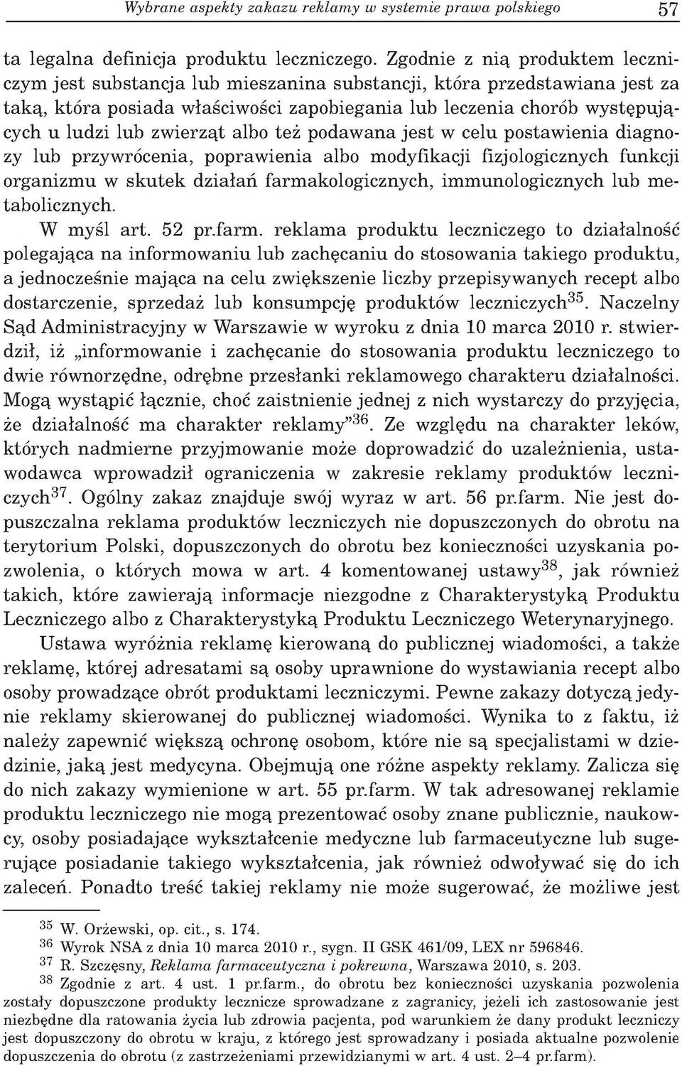 an ia lu b leczen ia chorób w y stę p u ją cych u lu d zi lu b zw ierząt albo też p o d aw an a je s t w celu p o sta w ie n ia d iag n o zy lu b przy w ró cen ia, p o p raw ien ia albo m odyfikacji