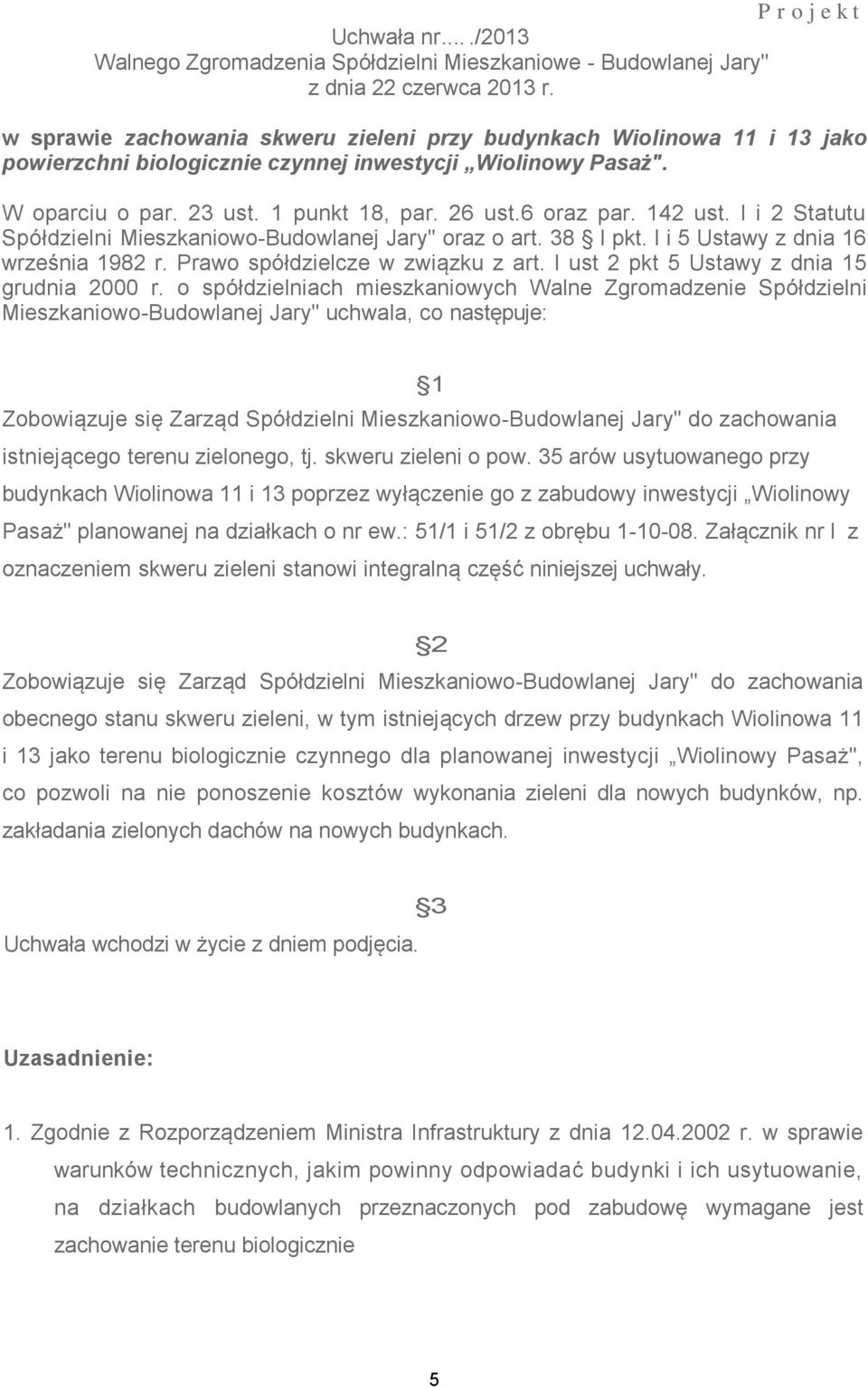 Prawo spółdzielcze w związku z art. l ust 2 pkt 5 Ustawy z dnia 15 grudnia 2000 r.