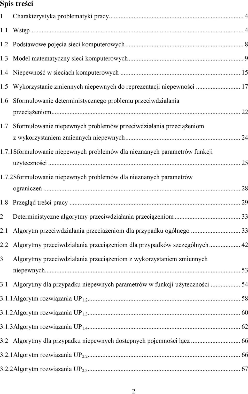 .. 5.7. Sfomłowne neewnych oemów d neznnych metów ognczeń... 8.8 zegąd teśc cy... 9 Detemnstyczne goytmy zecwdzłn zecążenom... 33. Agoytm zecwdzłn zecążenom d zydk ogónego... 33. Agoytmy zecwdzłn zecążenom d zydków szczegónych.