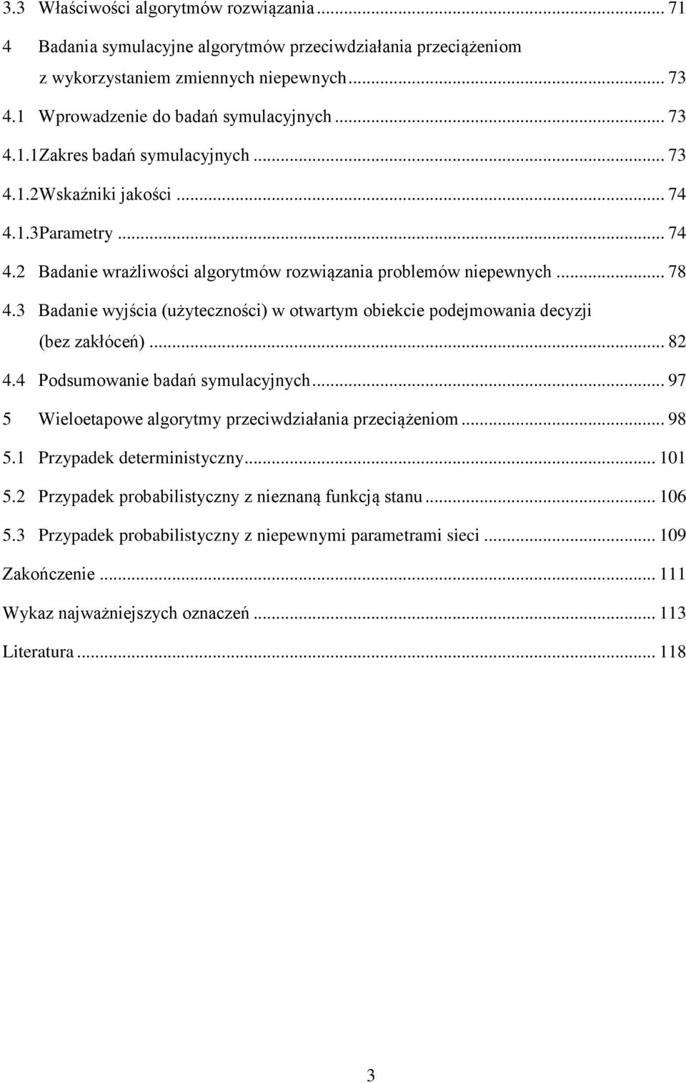 3 Bdne wyjśc żytecznośc w otwtym oekce odejmown decyzj ez zkłóceń... 8 4.4 odsmowne dń symcyjnych... 97 5 Weoetowe goytmy zecwdzłn zecążenom... 98 5.