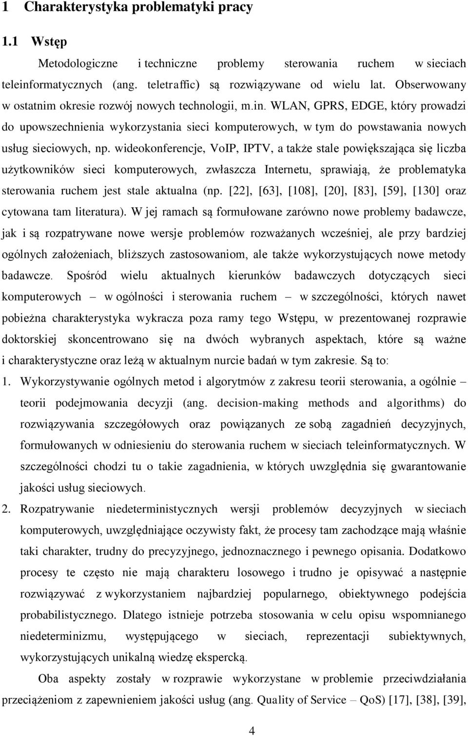 W jej mch są fomłowne zówno nowe oemy dwcze jk są oztywne nowe wesje oemów ozwżnych wcześnej e zy dzej ogónych złożench ższych zstosownom e tkże wykozystjących nowe metody dwcze.