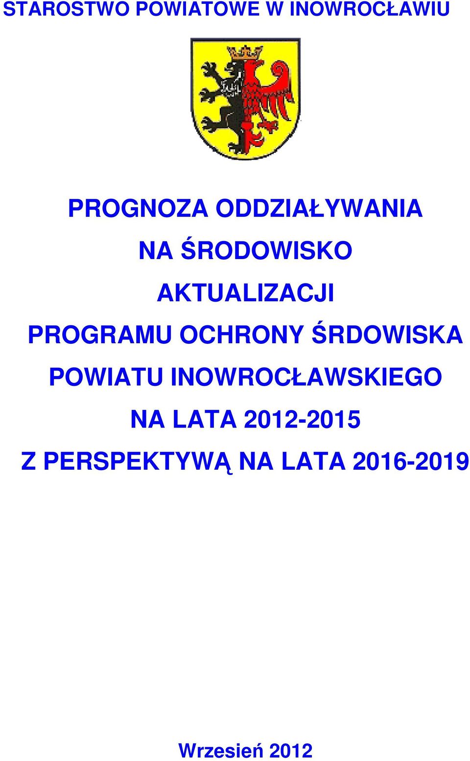 OCHRONY ŚRDOWISKA POWIATU INOWROCŁAWSKIEGO NA