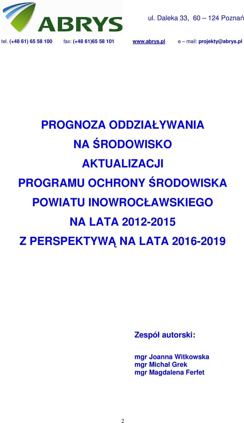 pl PROGNOZA ODDZIAŁYWANIA NA ŚRODOWISKO AKTUALIZACJI PROGRAMU OCHRONY ŚRODOWISKA