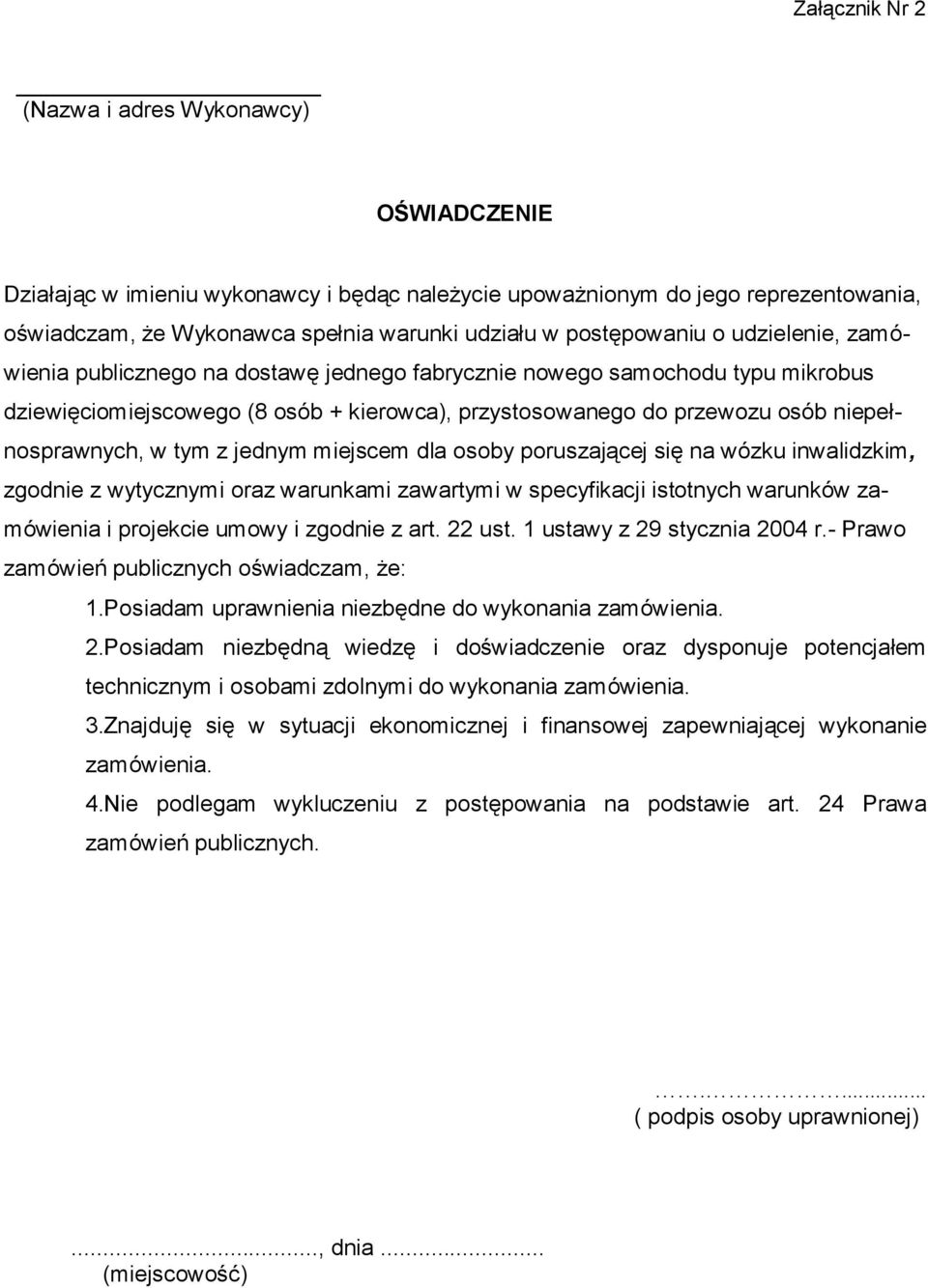 niepełnosprawnych, w tym z jednym miejscem dla osoby poruszającej się na wózku inwalidzkim, zgodnie z wytycznymi oraz warunkami zawartymi w specyfikacji istotnych warunków zamówienia i projekcie