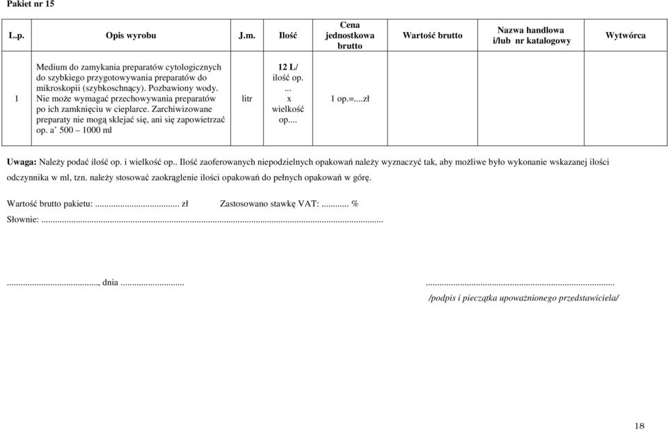 a 500 000 ml litr 2 L/ ilość op.... x wielkość op... op.=...zł Uwaga: Należy podać ilość op. i wielkość op.