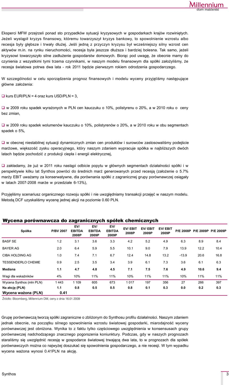 Jeœli jedn¹ z przyczyn kryzysu by³ wczeœniejszy silny wzrost cen aktywów m.in. na rynku nieruchomoœci, recesja by³a jeszcze d³u sza i bardziej bolesna.