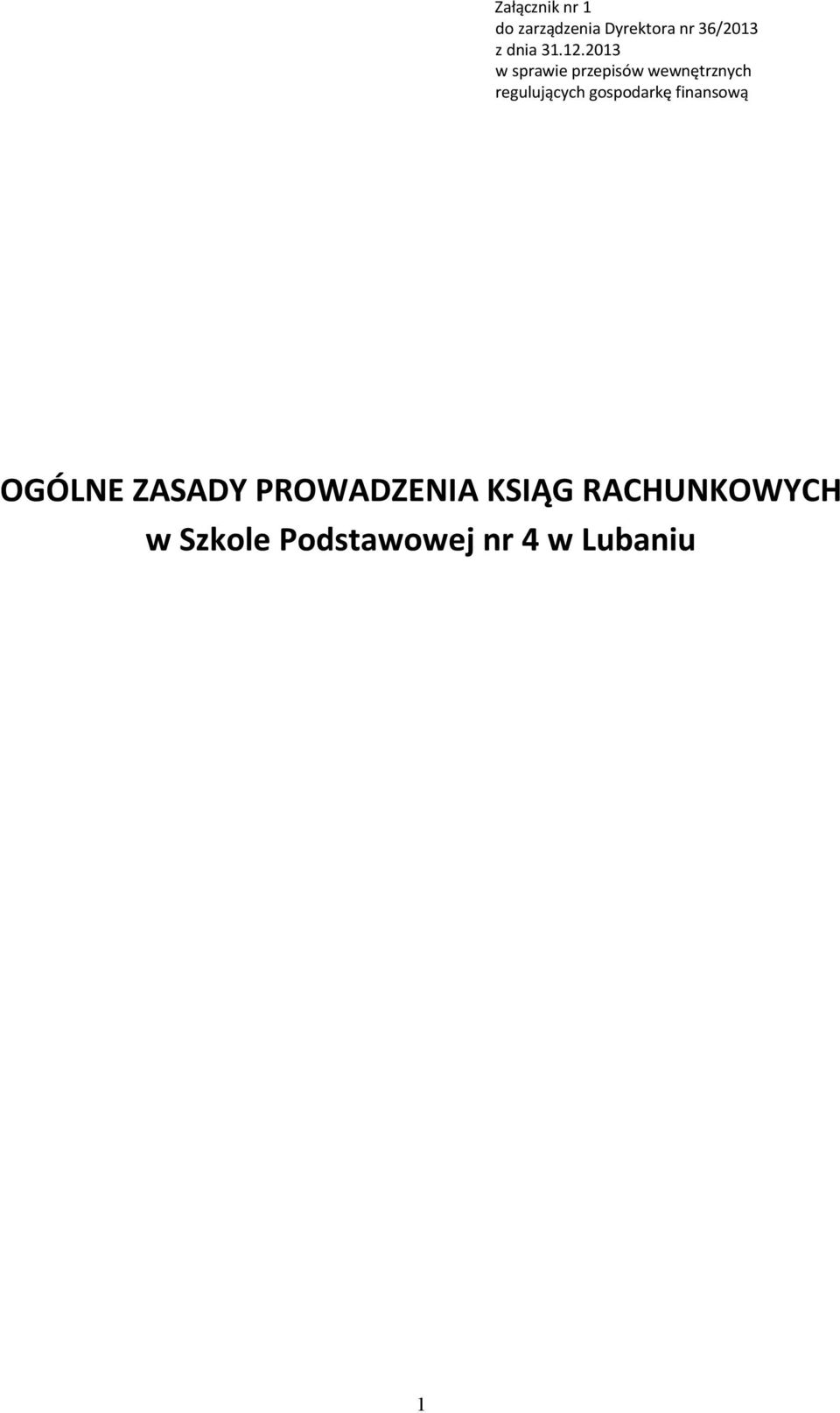 2013 w sprawie przepisów wewnętrznych regulujących