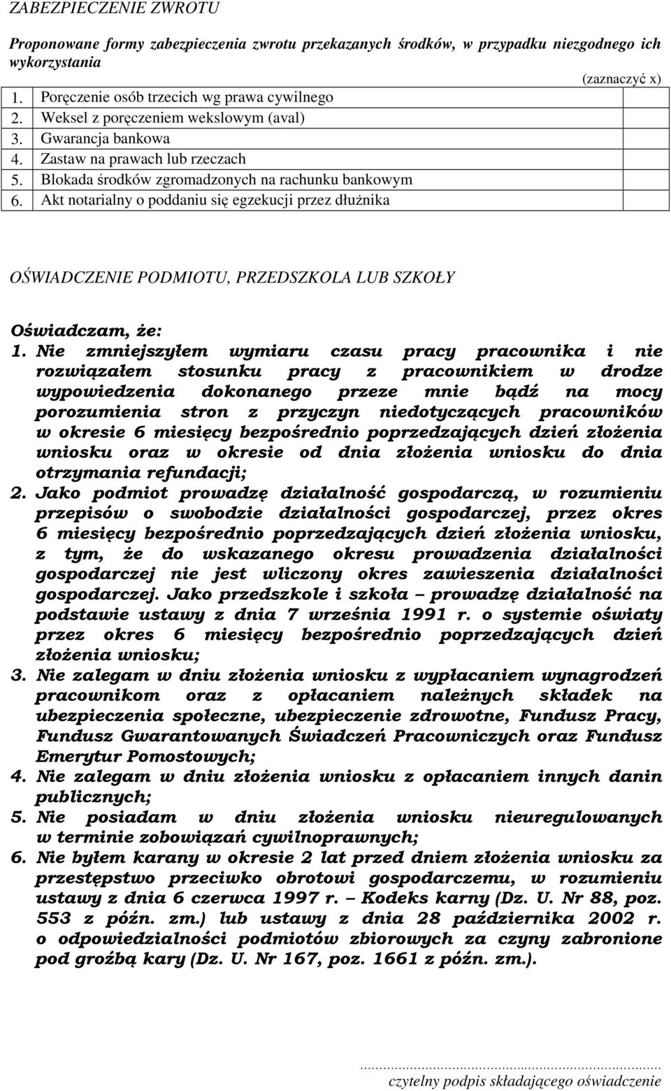 Akt notarialny o poddaniu się egzekucji przez dłużnika OŚWIADCZENIE PODMIOTU, PRZEDSZKOLA LUB SZKOŁY Oświadczam, że: 1.