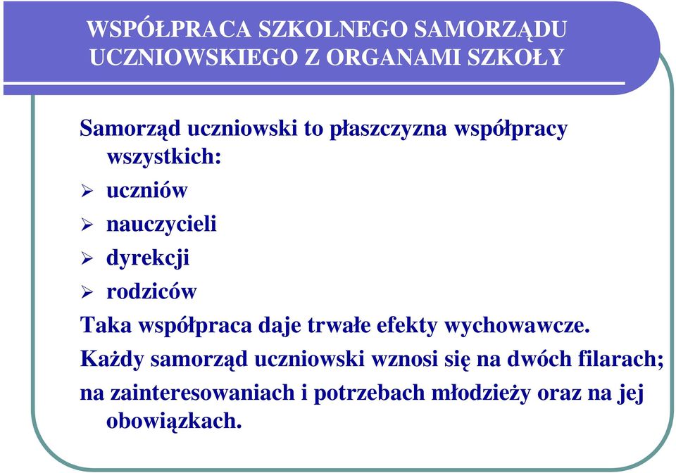 współpraca daje trwałe efekty wychowawcze.