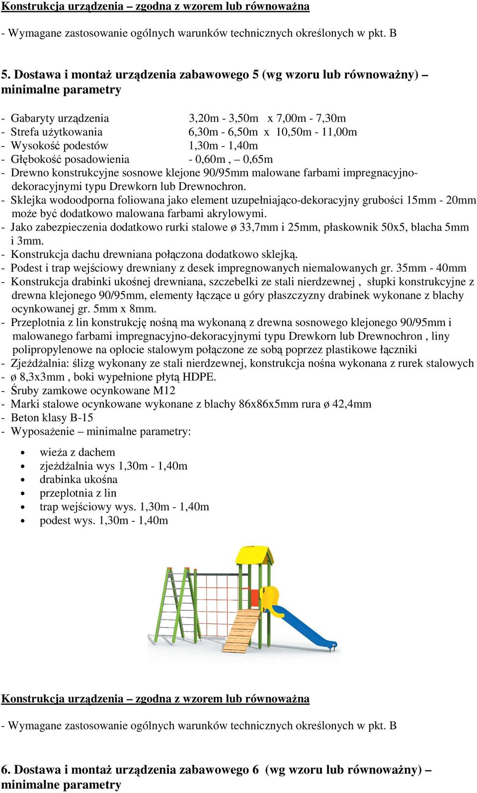 - Sklejka wodoodporna foliowana jako element uzupełniająco-dekoracyjny grubości 15mm - 20mm moŝe być dodatkowo malowana farbami akrylowymi.