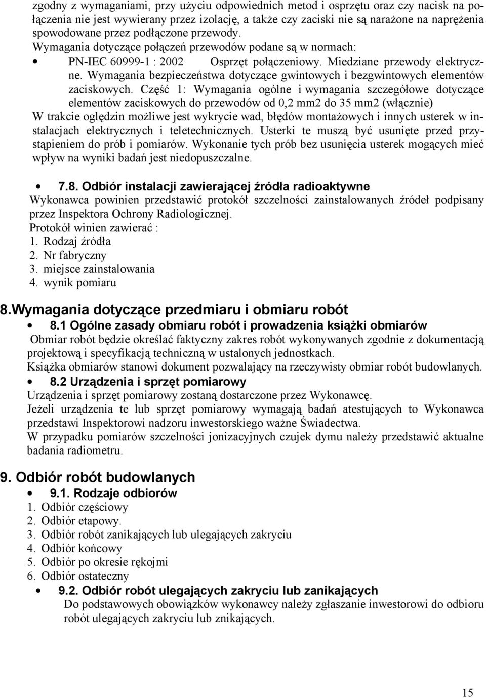 Wymagania bezpieczeństwa dotyczące gwintowych i bezgwintowych elementów zaciskowych.