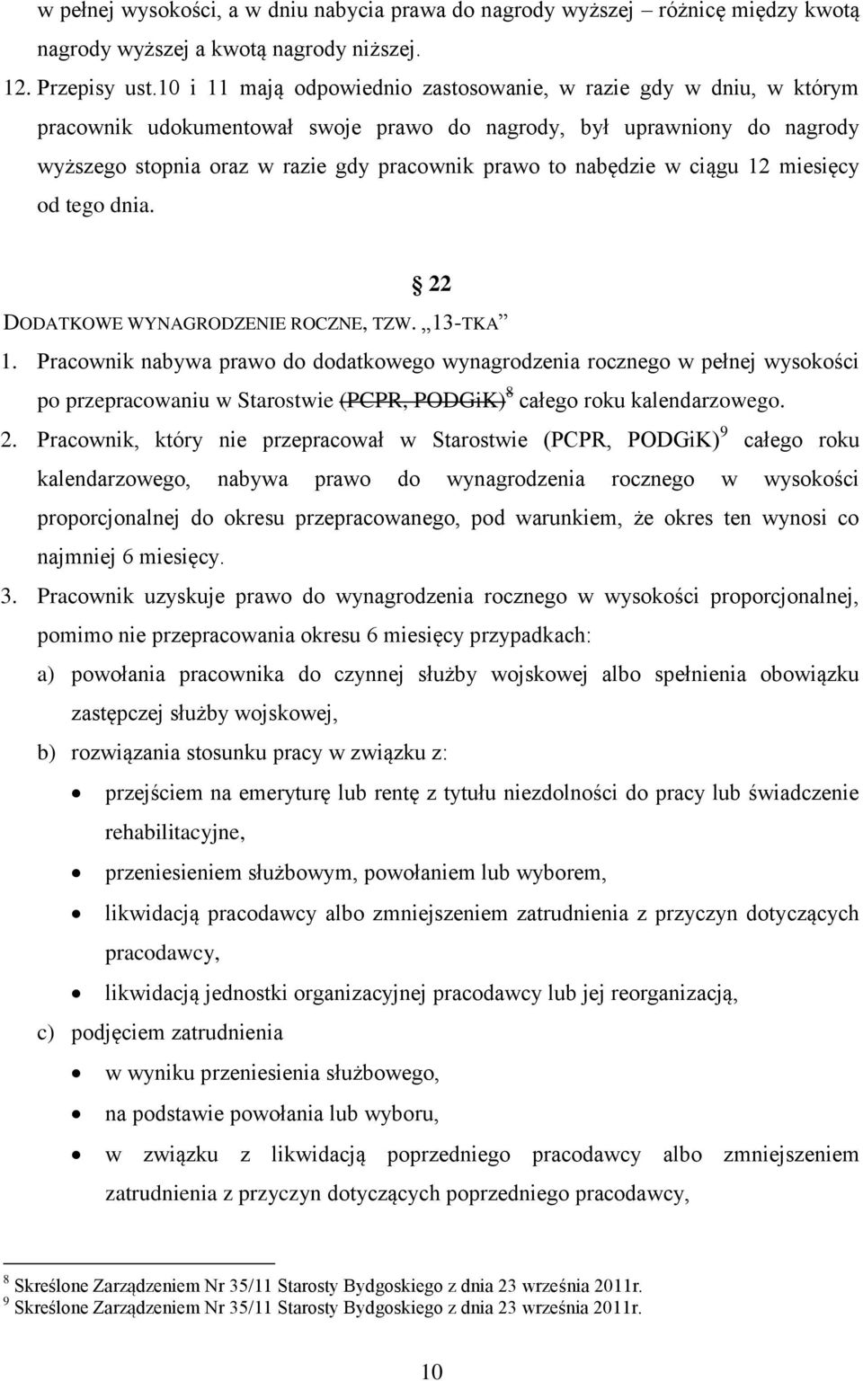 nabędzie w ciągu 12 miesięcy od tego dnia. 22 DODATKOWE WYNAGRODZENIE ROCZNE, TZW. 13-TKA 1.