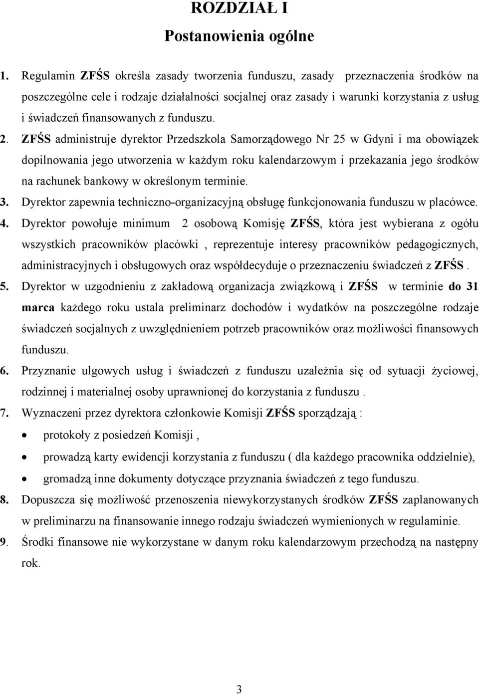 finansowanych z funduszu. 2.