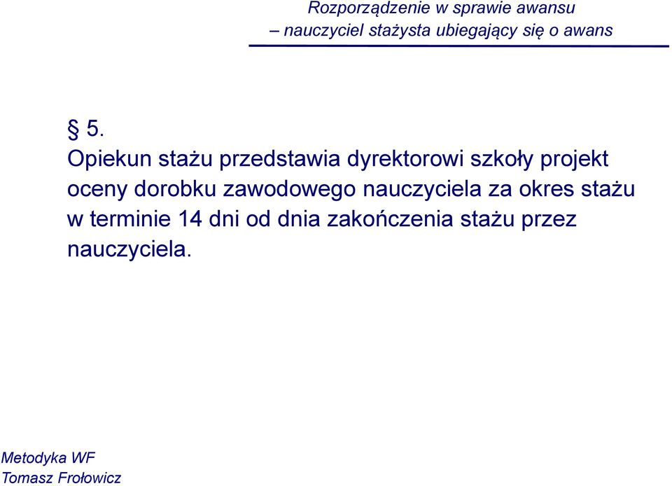 Opiekun stażu przedstawia dyrektorowi szkoły projekt oceny