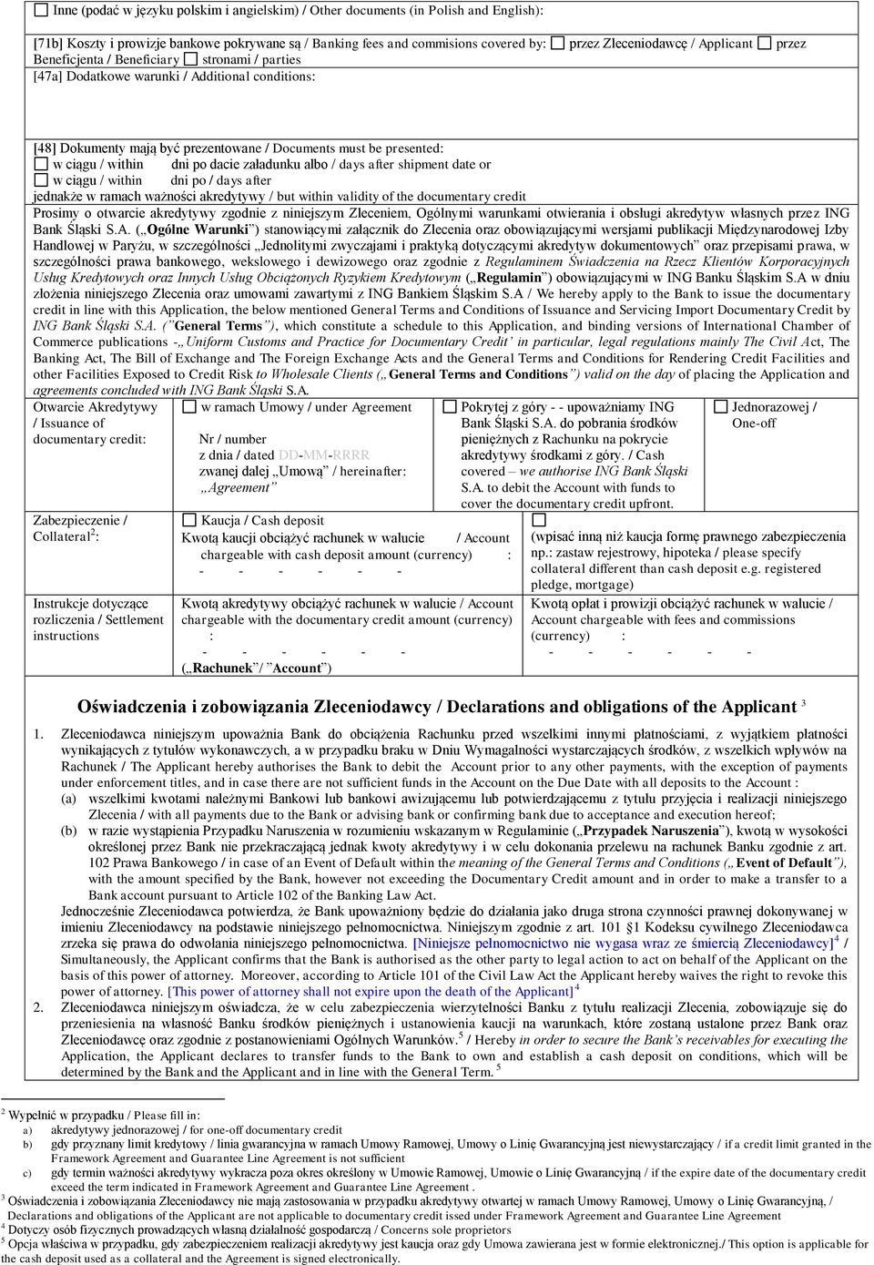 po dacie załadunku albo / days after shipment date or w ciągu / within dni po / days after jednakże w ramach ważności akredytywy / but within validity of the documentary credit Prosimy o otwarcie