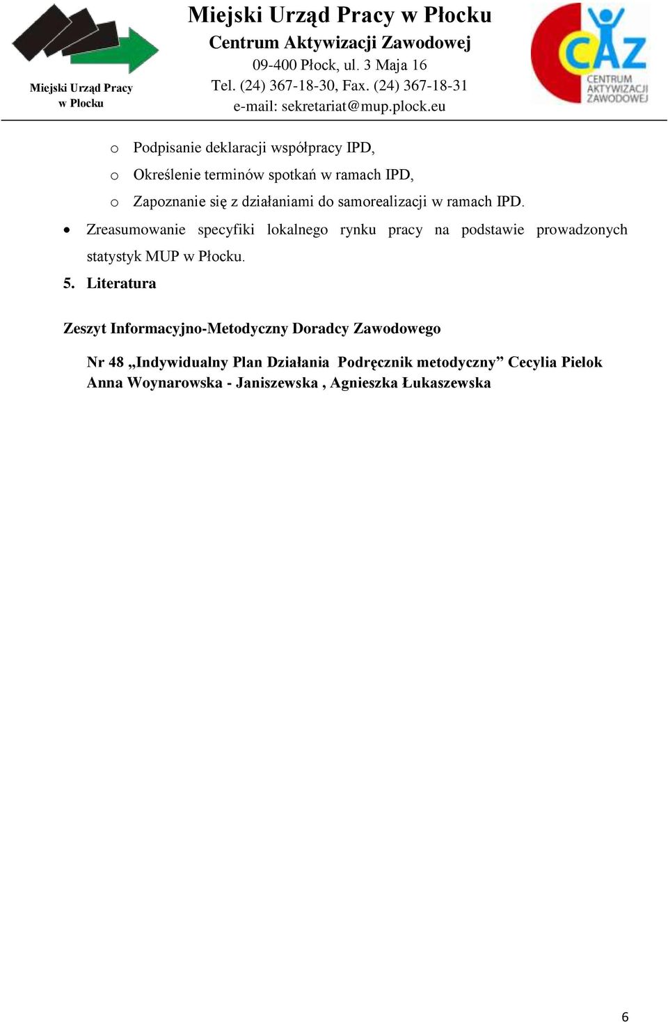 Zreasumwanie specyfiki lkalneg rynku pracy na pdstawie prwadznych statystyk MUP. 5.