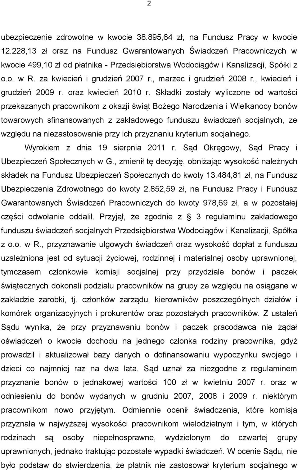 , marzec i grudzień 2008 r., kwiecień i grudzień 2009 r. oraz kwiecień 2010 r.