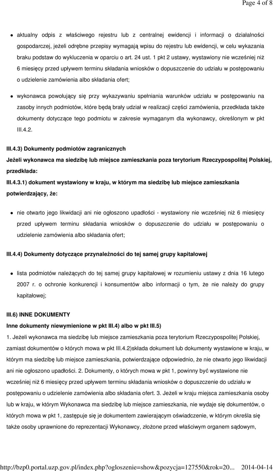 1 pkt 2 ustawy, wystawiony nie wcześniej niż 6 miesięcy przed upływem terminu składania wniosków o dopuszczenie do udziału w postępowaniu o udzielenie zamówienia albo składania ofert; wykonawca