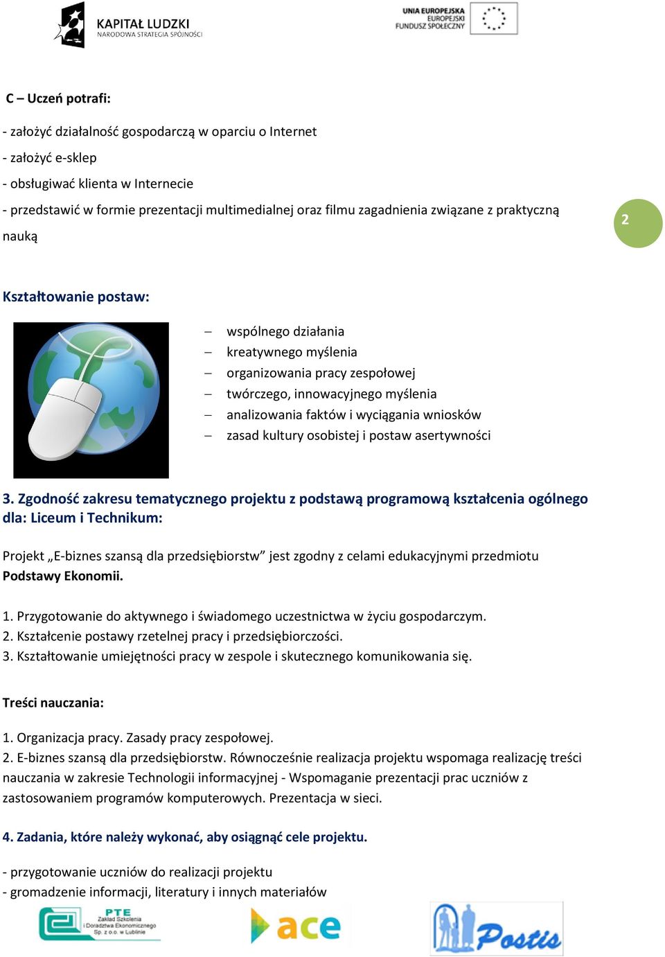 zasad kultury osobistej i postaw asertywności 3.