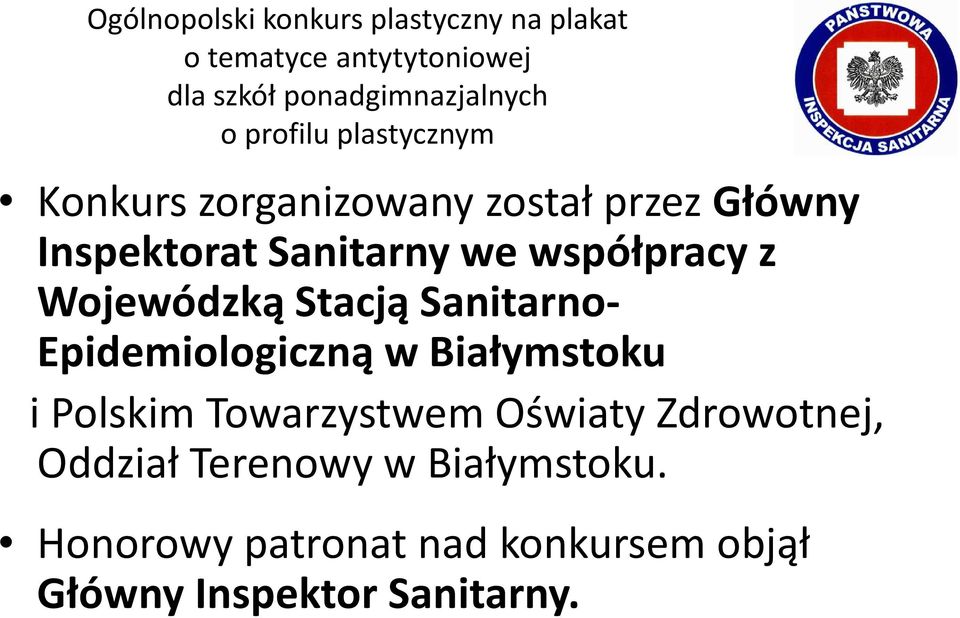 Wojewódzką Stacją Sanitarno- Epidemiologiczną w Białymstoku i Polskim Towarzystwem Oświaty