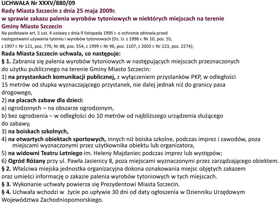 554, z 1999 r. Nr 96, poz. 1107, z 2003 r. Nr 223, poz. 2274); Rada Miasta Szczecin uchwala, co następuje: 1.