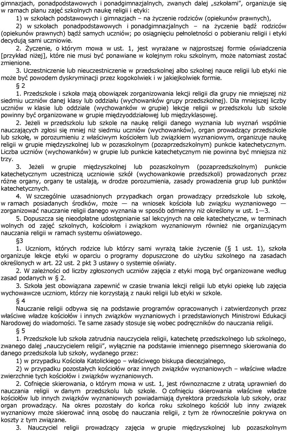 religii i etyki decydują sami uczniowie. 2. Życzenie, o którym mowa w ust.