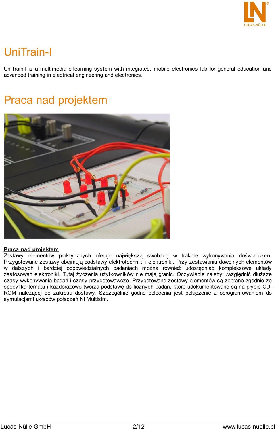 Przygotowane zestawy obejmują podstawy elektrotechniki i elektroniki.