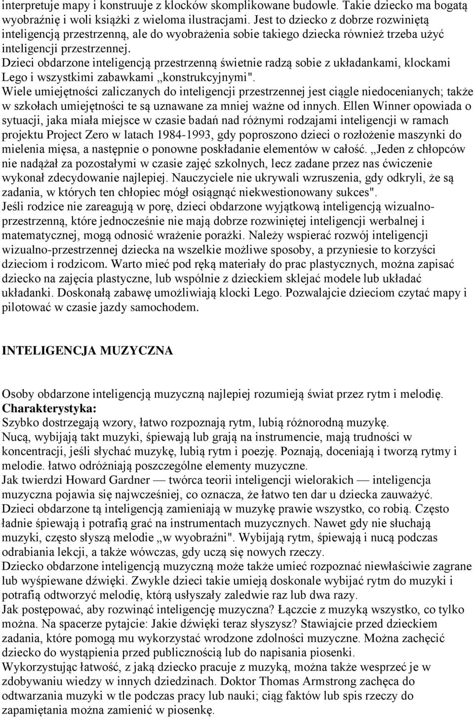 Dzieci obdarzone inteligencją przestrzenną świetnie radzą sobie z układankami, klockami Lego i wszystkimi zabawkami konstrukcyjnymi".