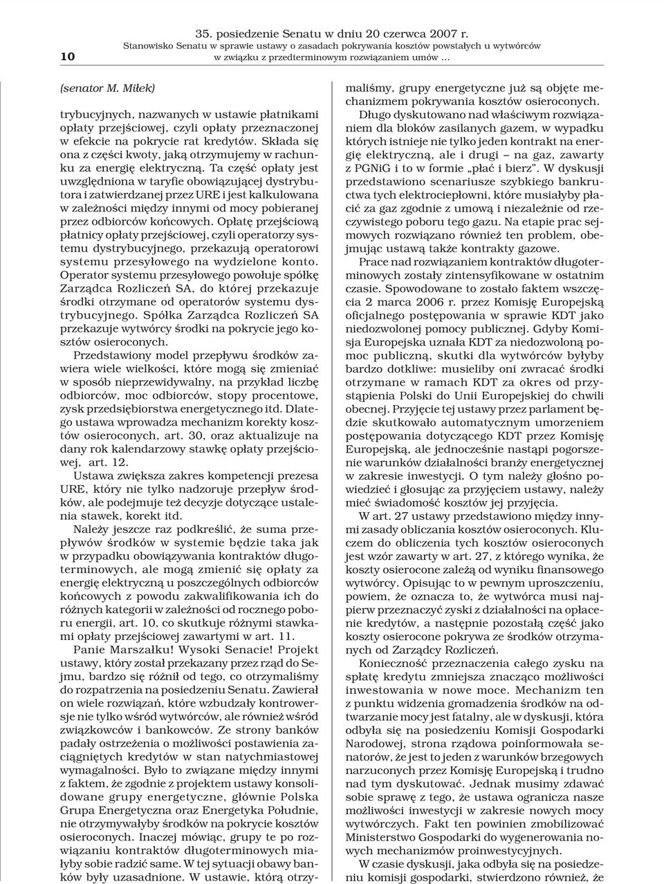 Sk³ada siê ona z czêœci kwoty, jak¹ otrzymujemy w rachunku za energiê elektryczn¹.