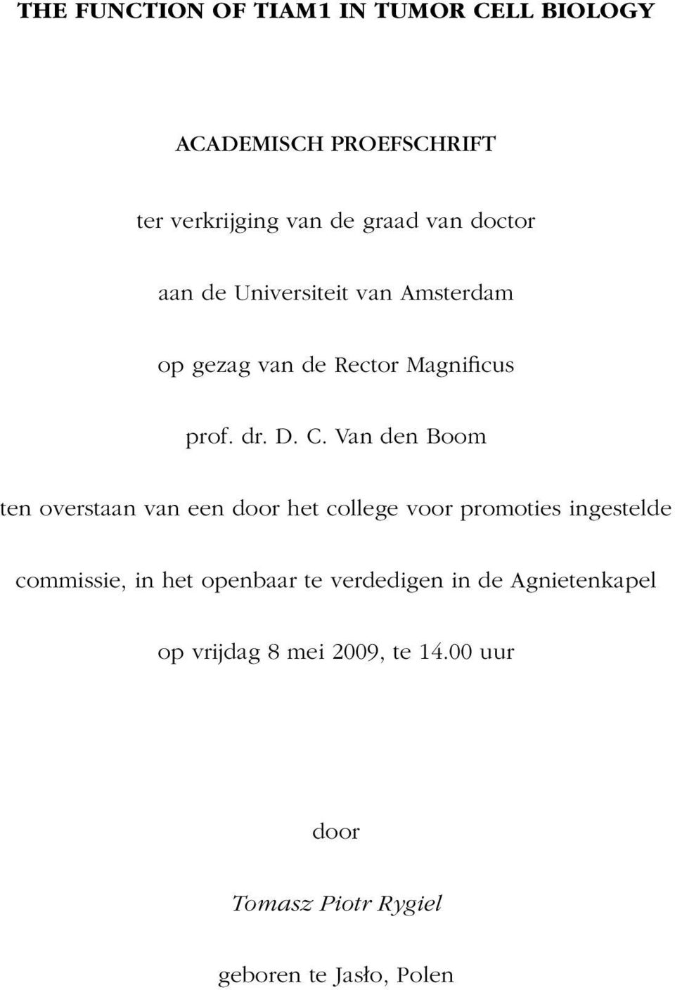 Van den Boom ten overstaan van een door het college voor promoties ingestelde commissie, in het