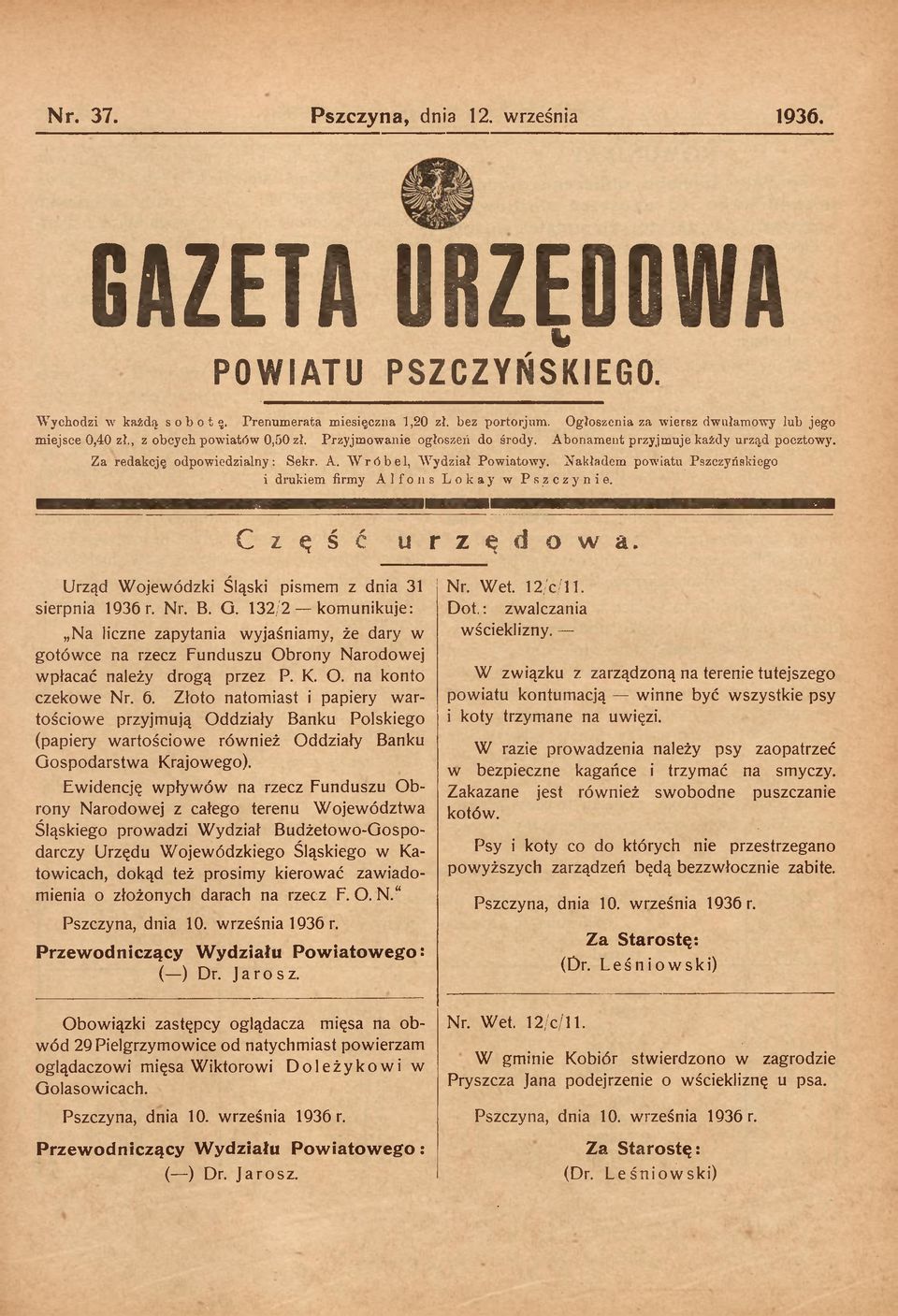 Nakładem powiatu Pszczyńskiego i drukiem firmy Alfons Lokay w Pszczynie. Część urzędowa. Urząd Wojewódzki Śląski pismem z dnia 31 sierpnia 1936 r. Nr. B. G.