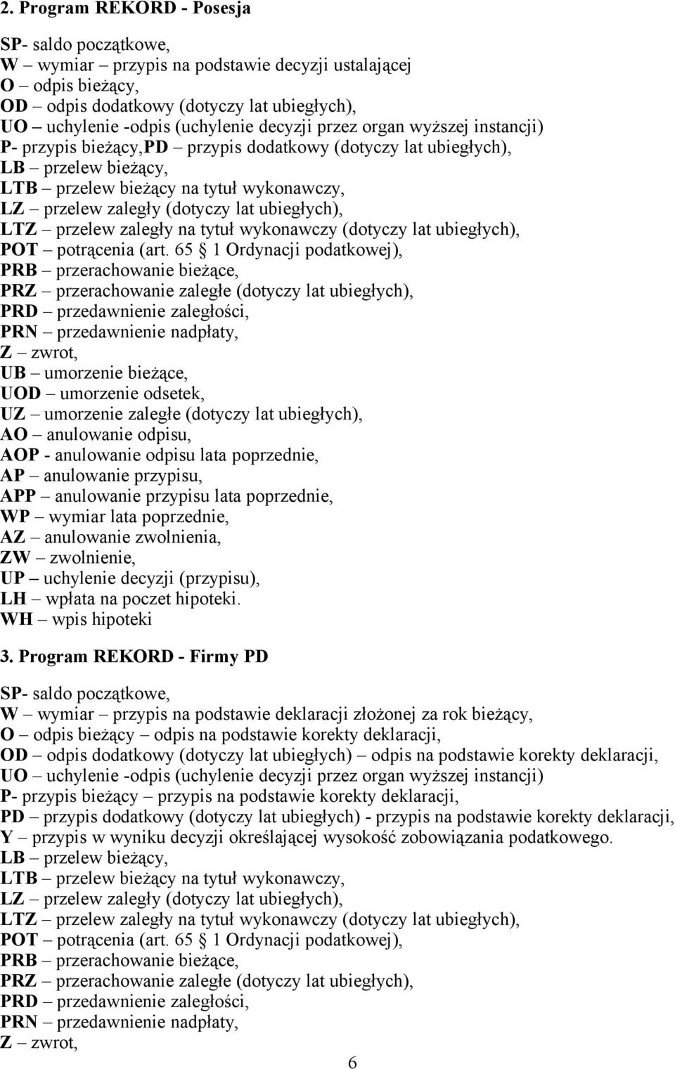 ubiegłych), LTZ przelew zaległy na tytuł wykonawczy (dotyczy lat ubiegłych), POT potrącenia (art.